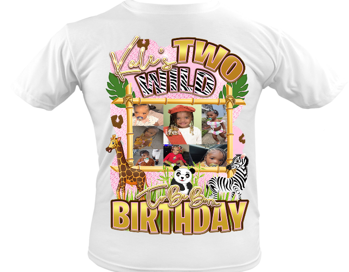 Kali's TWO Wild To Be Born Birthday Shirt